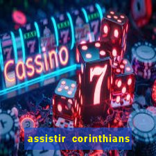 assistir corinthians e palmeiras futemax